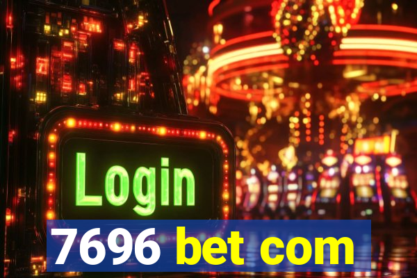 7696 bet com